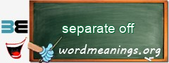 WordMeaning blackboard for separate off